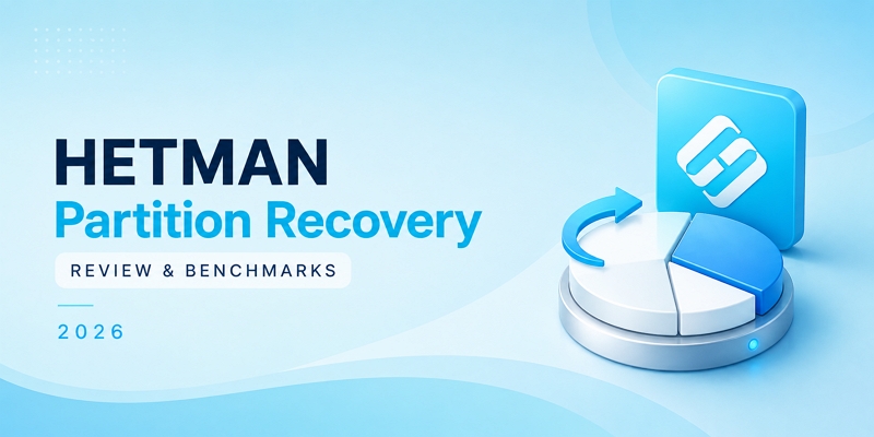 Hetman Partition Recovery Review: Benchmarks, Trial Limits, and Step-by-Step Recovery Guide